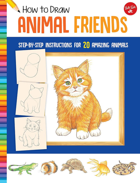 HOW TO DRAW ANIMAL FRIENDS - MUELLER. PETER