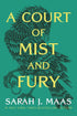 A COURT OF MIST AND FURY (COURT OF THORNS & ROSES, 2) - MAAS. SARAH J.