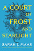 A COURT OF FROST AND STARLIGHT (A COURT OF THORNS & ROSES, 4) - MAAS. SARAH J