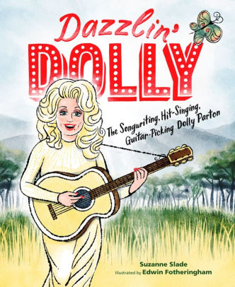 DAZZLIN' DOLLY: THE SONGWRITING, HIT-SINGING, GUITAR-PICKING DOLLY PARTON - SLAD