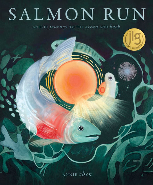 SALMON RUN: AN EPIC JOURNEY TO THE OCEAN AND BACK - CHEN. ANNIE