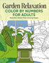 GARDEN RELAXATION COLOR BY NUMBER FOR ADULTS - ROCKRIDGE PRESS