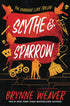 SCYTHE & SPARROW (RUNIOUS LOVE TRILOGY #3)