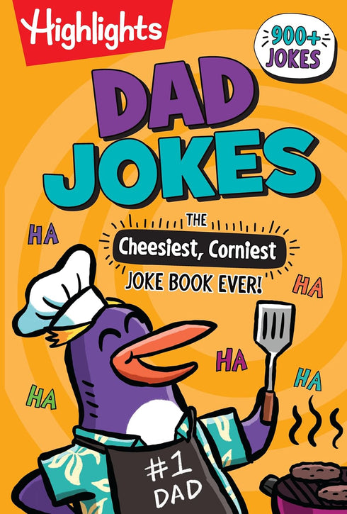 DAD JOKES: THE CHEESIEST, CORNIEST JOKE BOOK EVER! - HIGHLIGHTS