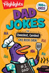 DAD JOKES: THE CHEESIEST, CORNIEST JOKE BOOK EVER! - HIGHLIGHTS