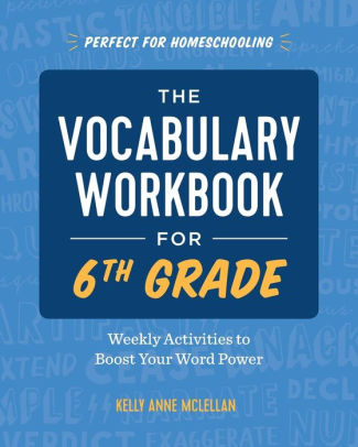 6TH GRADE VOCAB BOOK - MCLELLAN. KELLY ANNE