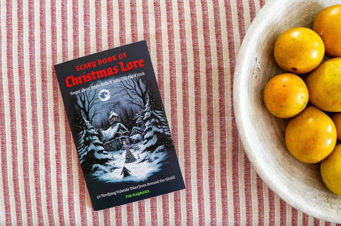 THE SCARY BOOK OF CHRISTMAS LORE: 50 TERRIFYING YULETIDE TALES -TAYBORN. TIM