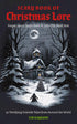 THE SCARY BOOK OF CHRISTMAS LORE: 50 TERRIFYING YULETIDE TALES -TAYBORN. TIM