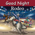 GOOD NIGHT RODEO - GAMBLE. ADAM; JASPER. MARK; STEVENSON. HARVEY