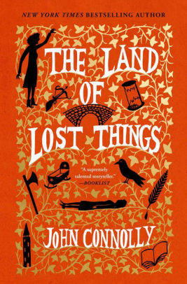 THE LAND OF LOST THINGS - CONNOLLY, JOHN