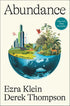 ABUNDANCE: WHAT PROGRESS TAKES - KLEIN. EZRA; THOMPSON. DEREK