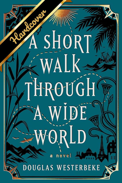 A SHORT WALK THROUGH A WIDE WORLD - WESTERBEKE. DOUGLAS