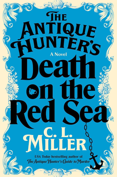 THE ANTIQUE HUNTER'S DEATH ON THE RED SEA - MILLER. C. L.
