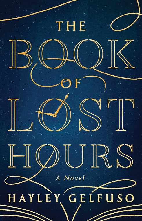 THE BOOK OF LOST HOURS - GELFUSO. HALEY