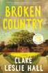 BROKEN COUNTRY - HALL. CLARE LESLIE