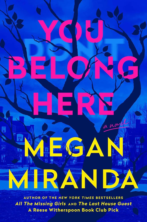 YOU BELONG HERE: A NOVEL - MIRANDA. MEGAN