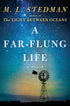 A FAR-FLUNG LIFE - STEDMAN. M.L.