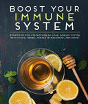 BOOST YOUR IMMUNE SYSTEM: STRATEGIES FOR STRENGTHENING YOUR IMMUNE SYSTEM WITH F