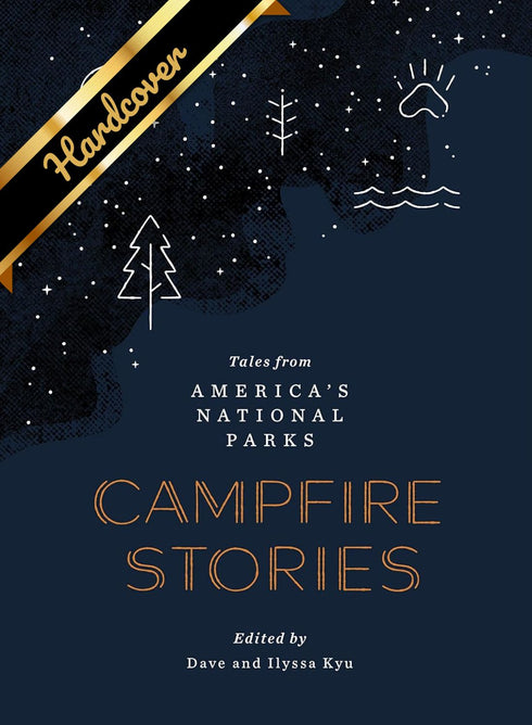 CAMPFIRE STORIES: TALES FROM AMERICA'S NATIONAL PARKS - KYU. DAVE & ILYSSA