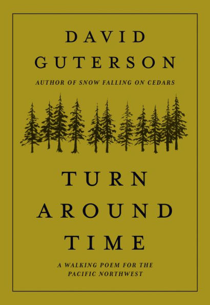 TURN AROUND TIME: A WALKING POEM FOR THE PACIFIC NORTHWEST - GUTERSON. DAVID