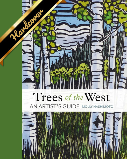TREES OF THE WEST: AN ARTIST'S GUIDE - HASHIMOTO, MOLLY