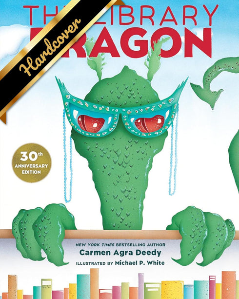 THE LIBRARY DRAGON (30TH ANNIVERSARY EDITION) - DEEDY. CARMEN AGRA