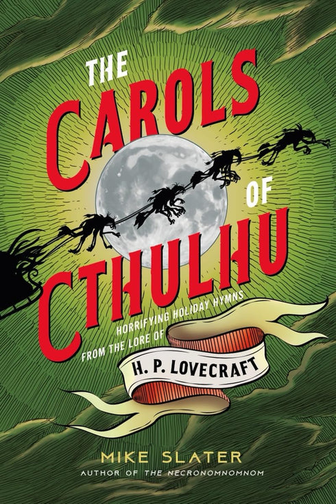 THE CAROLS OF CTHULHU - SLATER. MIKE