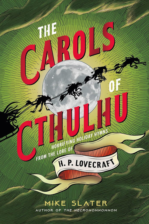 THE CAROLS OF CTHULHU - SLATER. MIKE