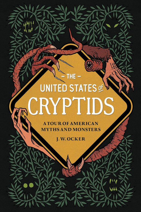 THE UNITED STATES OF CRYPTIDS - OCKER. J. W.