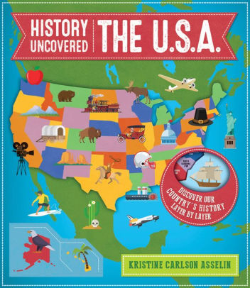 HISTORY UNCOVERED: THE U.S.A. - ASSELIN. KRISTINE CARLSON