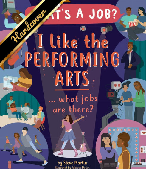 THAT'S A JOB? I LIKE THE PREFORMING ARTS ... WHAT JOBS ARE THERE?- MARTIN. STEVE