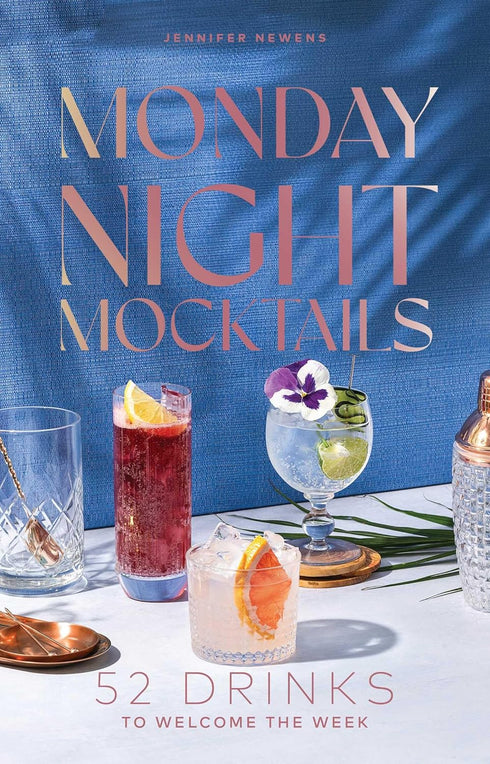 MONDAY NIGHT MOCKTAILS: 52 DRINKS TO WELCOME THE WEEK - NEWENS. JENNIFER ; BROWN