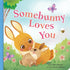 SOMEBUNNY LOVES YOU - ROSSNER, ROSE
