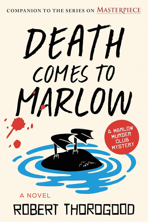 DEATH COMES TO MARLOW (THE MARLOW MURDER CLUB #2) - THOROGOOD. ROBERT