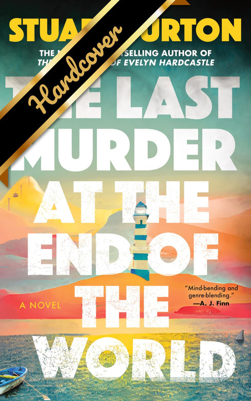 THE LAST MURDER AT THE END OF THE WORLD - TURTON. STUART