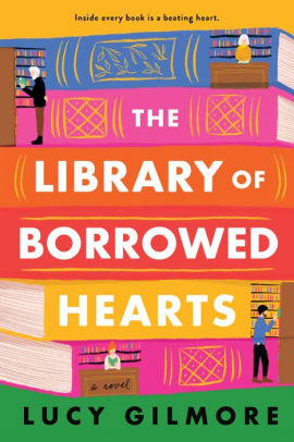 THE LIBRARY OF BORROWED HEARTS - GILMORE. LUCY