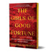 THE GIRLS OF GOOD FORTUNE: NOVEL (DELUXE EDITION) - MCMORRIS. KRISTINA
