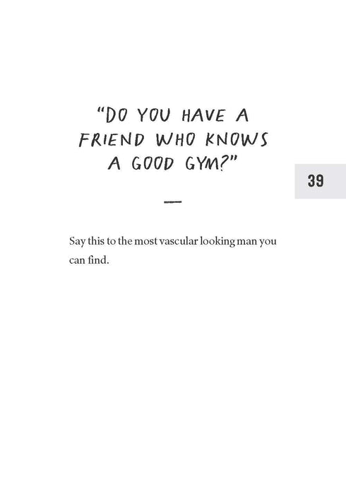 HOW TO PISS OFF MEN: 109 THINGS TO SAY TO SHATTER THE MALE EGO - PRUE. KYLE