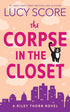THE CORPSE IN THE CLOSET (RILEY THORN #2) - SCORE. LUCY