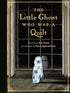 THE LITTLE GHOST WHO WAS A QUILT: GIFT EDITION - NASON. RIEL