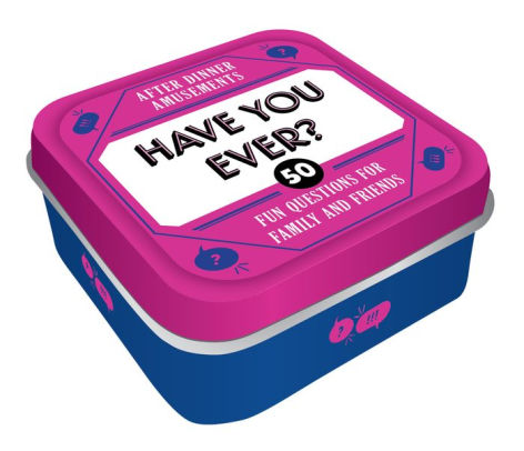 AFTER DINNER AMUSEMENTS: HAVE YOU EVER?: 50 FUN QUESTIONS FOR FAMILY AND FRIENDS