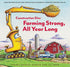 CONSTRUCTION SITE: FARMING STRONG, ALL YEAR LONG - RINKER. SHERRI DUSKEY