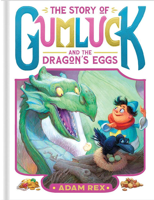 THE STORY OF GUMLUCK AND THE DRAGON'S EGGS: BOOK TWO - REX. ADAM