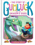 THE STORY OF GUMLUCK AND THE DRAGON'S EGGS: BOOK TWO - REX. ADAM