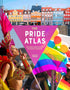 THE PRIDE ATLAS: 500 ICONIC DESTINATIONS FOR QUEER TRAVELERS - HENSEN. MAARTJE