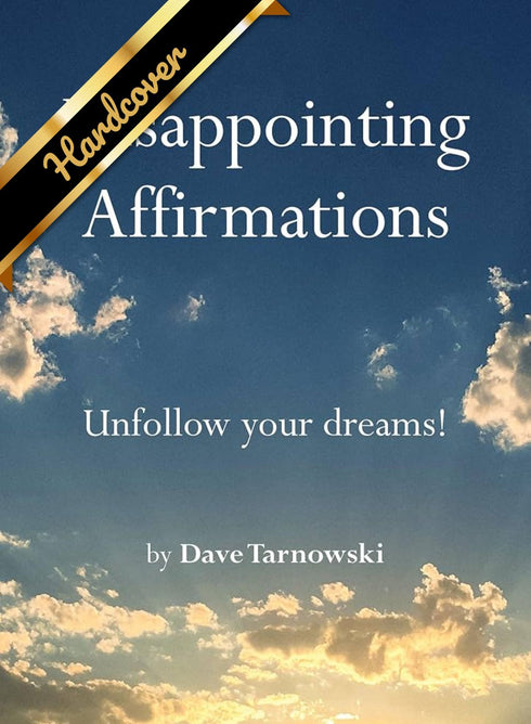 DISAPPOINTING AFFIRMATIONS - TARNOWSKI. DAVE