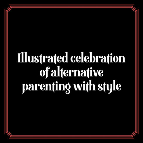 Goth Parenting: The Dark Joys