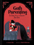 Goth Parenting: The Dark Joys