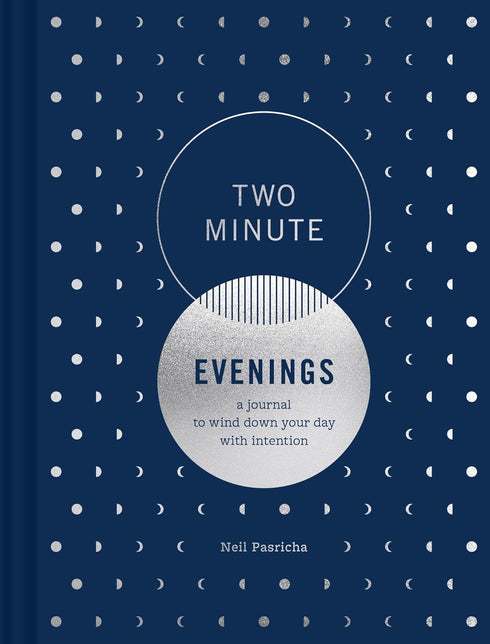 Two Minute Evenings: A Journal To Wind Down Your Day With Intention by Pasricha