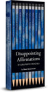 DISAPPOINTING AFFIRMATIONS PENCILS